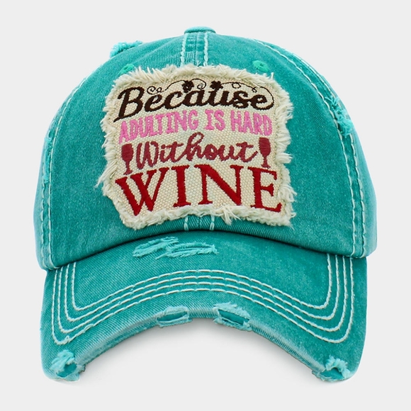 Turquoise Blue BECAUSE ADULTING IS HARD WITHOUT WINE Baseball Cap Hat Embroidery - Picture 1 of 3
